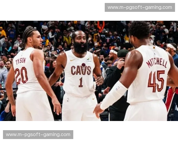 骑士近15场进攻效率119.4联盟榜首，哈登组织驱动体系质变